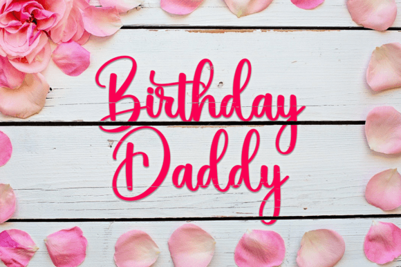 Birthday Daddy: A Script Font That Elevates Your Brand